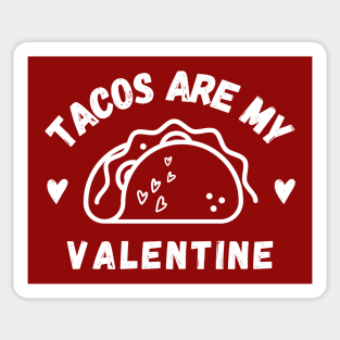 Tacos are my valentine Sticker